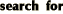 search for